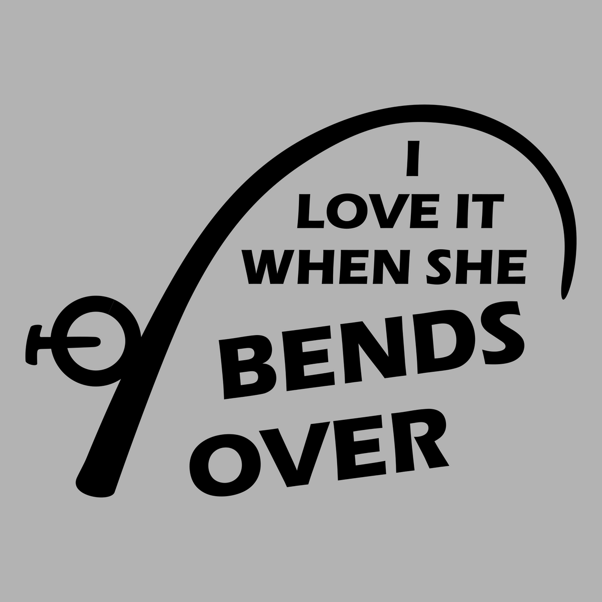 Black I Love It When She Bends Over fishing rod vinyl decal featuring original KD artwork. Made in the USA.