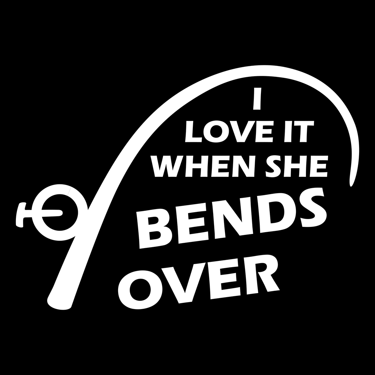 White I Love It When She Bends Over fishing rod vinyl decal featuring original KD artwork. Made in the USA.
